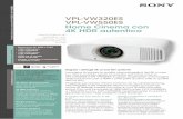 VPL-VW320ES VPL-VW550ES Home Cinema con 4K HDR … · Goditi la tua raccolta di Blu-ray™ Full HD in un'eccellente qualità 4K e persino in 3D. Controllo semplice ... Il risultato