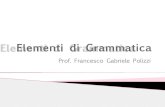 Elementi di grammatica - Open School Support di grammatica.pdf · • Possono essere singolari o plurali. Esistono dei casi in cui il genere del nome muta dal singolare al plurale