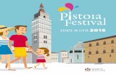 FESTIVAL - Comune di Pistoia - Home Page · spazi dà un senso di appartenenza alla comunità nel piacere ... L’attesa del 2017, quando la nostra città sarà la ... giostrA dell’orso