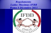 Regolamento Ludus Maximus IFBB Roma 8 Dicembre 2013 · (come le Bodyfitness), ... forma tonda ed armonica è sicuramente una soluzione vincente, ... MUSCOLI DA NON ALLENARE • Braccia: