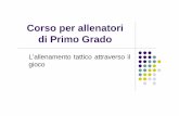 Corso per allenatori di Primo Grado - FIPAV Cremona-Lodi · Inoltre c’è una forte gestione del rapporto tra intensità di ... vale 2 pt ( es: l’azione vincente vale 1 pt, ...