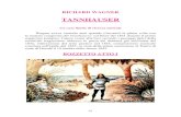 08 - Tannhauser - Entrate nella Magia dell'opera... - Tannhauser.pdf · L'apporto nuovo messo in atto da Wagner nella versione parigina del ... passato dai canti di lui, è appunto