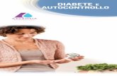 DIABETE AUTOCONTROLLO - diabetes.ascensia.it · se il vostro piano terapeutico, ovvero il regime alimentare, i farmaci assunti e l’esercizio fisico, è efficace nel controllare