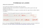 FORMULE di LEWIS · In natura i tre legami C-O nello ione carbonato sono identici, mentre nelle ... In una molecola neutra la somma delle cariche formali deve essere uguale a zero,