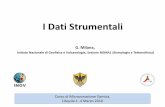 I Dati Strumentali - Corsi di Studio di · PDF file2010-02-26 · I Dati Strumentali G. Milana, Istituto Nazionale di Geofisica e Vulcanologia, Sezione ROMA1 (Sismologia e Tettonofisica)