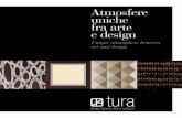 Atmosfere uniche fra arte e design - Tura · esclusivi rivestiti in pergamena naturale e altri ... Le creazioni Tura sono destinate ad ambienti unici. La possibilità di personalizzazione