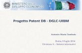 Progetto Patent DB - DGLC-UIBM Maria Tambato... · Domande che hanno effettuato l’esame di anteriorità: pre-esame - documentazione presentata al deposito, eventualmente integrata