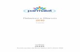Relazioni e Bilancio 2010 - Parmalat 2010_ITA.pdf · Resto del Mondo Australia, Botswana, Canada, Colombia, Cuba, ... co-leader o di second player del mercato, la Parmalat S.p.A.