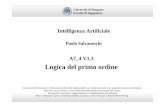 Logica del primo ordine - UniBG · Logica del primo ordine Intelligenza Artificiale Paolo Salvaneschi Università di Bergamo Facoltà di Ingegneria Il contenuto del documento è liberamente
