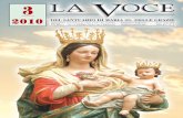 2010 DEL SANTUARIO DI MARIA SS. DELLE GRAZIE · LA VOCE DEL SANTUARIO DI MARIA SS. ... alla Madonna, la madre di Gesù, alla quale da alcuni ... e il nome “Piena di grazia” dicono
