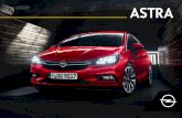ASTRA - opel.it · PDF filedell’INGeGNeRIA OPel. Astra 5 porte e Sports Tourer non sono solo le neonate ammiraglie compatte Opel. Sono capolavori di ingegneria e inconfondibile design.
