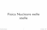 Fisica Nucleare nelle - web.le.infn.itweb.le.infn.it/gabrielechiodini/wp-content/uploads/sites/9/2018/04/... · 9.2 Nucleosintesi da combustione stellare. Astroﬁsica Nucleare G.