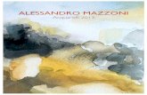 ALESSANDRO MAZZONI · 2013-06-02 · gnano in un viaggio all’interno dell’inconscio, lì al centro dell’uomo dove an-che la coscienza lascia le redini all’inconsapevolezza,