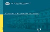 Rapporto sulla stabilità finanziaria - Banca d'Italia · Banking book vs trading book: ... ficare l’importo della rata senza costi addizionali. La condizione delle impre-se risente