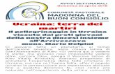 Ucraina: terra dei martiri · pomeriggio ha spiegato la ... le fatiche nei rapporti tra i greco-cattolici e i ... l’esempio di genitori che insieme con i loro figli partecipano