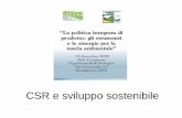 CSR e sviluppo sostenibile - Arpae Emilia-Romagna SONO I RIFERIMENTI ISTITUZIONALI: CSR in Europa 2001 - Libro Verde della Commissione Europea “Promuovere un quadro europeo per la