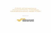 CAIQ (Consensus Assessments Initiative Questionnaire ... · o assicurazioni da parte di AWS, delle sue società affiliate, dei suoi fornitori ... riconciliazione) sono state implementate
