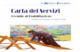 Carta dei Servizi - lanostrafamiglia.it · Collinare - Medio Friuli, AAS 5 Fiuli Occidentale e in particolare dall'AAS 4 Friuli Centrale per la collocazione geograﬁca del Presidio.