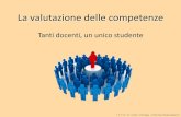 La valutazione delle competenze · La valutazione delle competenze Tanti docenti, un unico studente I.T.T.S. "A. Volta", Perugia - Prof.ssa Paola Maurizi