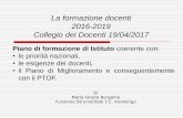 La formazione docenti 2016-2019 Collegio dei Docenti 19/04/2017 · 2017-04-20 · Di Maria Grazia Bergamo Funzione Strumentale I.C. Verolengo La formazione docenti 2016-2019 Collegio