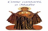 Come cantarti, o Madre - Arcidiocesi di Perugia - Città della Pieve -diocesi.perugia.it/wp-content/uploads/2014/08/04-COME... · 2018-08-30 · perché si ha il cuore troppo pieno,