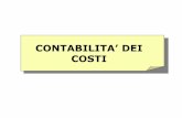 CONTABILITA’ DEI COSTI - Politecnico di Torinocorsiadistanza.polito.it/corsi/pdf/01ETEDN/dispense/contabilita... · La contabilità dei costi è utile per. CONFRONTO CON LA CONTABILITA’