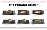 scheda tecnica e istruzioni per l’installazione · PDF filecongratulazioni per aver acquistato un Firebox® Edilkamin. I Firebox® Edilkamin sono apparecchiature realizzate con i