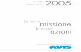 missione - AVIS, Associazione Volontari Italiani del Sangue · Cari Amici, ecco il Bilancio Sociale 2005 di Avis Toscana, strumento per rendicontare l’attività svolta nel corso