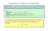 Frequenza relativa e probabilità - Intranet DEIBhome.deib.polimi.it/prati/probability.pdf · densita' di probabilita' x=randn(1,1000000); hist(x,101) All'aumentare del numero di