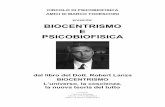biocentrismo e psicobiofisica · 2017-02-11 · CIRCOLO DI PSICOBIOFISICA AMICI DI MARCO TODESCHINI presenta: BIOCENTRISMO E PSICOBIOFISICA dal libro del Dott. Robert Lanza BIOCENTRISMO