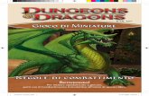 ETÀ 12+ GGioco di Miniatureioco di ... - dungeons & dragonsmyminiaturesite.altervista.org/.../RULES/miniature_Manuale_20.pdf · Basato sulla 4a Edizione del gioco di ruolo di Dungeons