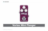 Vortex Mini Flanger - TC Electroniccdn-downloads.tcelectronic.com/media/3698685/tc-electronic-vortex... · gh zero flange”! Le sonorità Flange più famose ... gratuita per i dispositivi