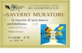 Introduzione Classico/Alberti/SAVERIO MURATORI.pdf · Per contestualizzare in modo adeguato la sua filosofia è opportuno ... del quartiere Tuscolano in Roma e il palazzo per ...