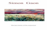 Simon Gaon - andreatardinigallery.com · Le opere di Simon Gaon di impostazione internazionale vengono definite “opere da capogiro” , in continua espansione , esprimono altresì