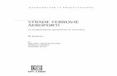 STRADE FERROVIE AEROPORTI - EPC Editore · 4.8.1 Clotoide ... 4.8.10.1 Esempio di impiego delle tavole della clotoide unitaria..... 225 4.8.11 Clotoide di flesso o linee ad S ...