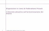 Disposizioni in tema di Federalismo Fiscale Il Decreto ... slide armonizzazione aggto 06... · contabili e degli schemi di bilancio delle Regioni, egli enti locali e dei loro enti