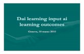 Dai Dai learninglearninginput ai input ai learning outcomes concetto di competenza GE.pdf · tassonomie degli obiettivi educativi di Bloom •• Assunto: l’apprendimento è un