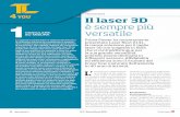 4 Il laser 3D è sempre più MODULARE, SU MISURA versatile · in questa catena evolutiva, e si contraddistingue per la gran- ... dinamica, precisa ed estre-mamente robusta, la testa