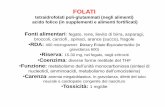 FOLATI - Homepage | DidatticaWEBdidattica.uniroma2.it/assets/uploads/corsi/141858/Lezione_5_27_03... · •difetti del tubo neurale in gravidanza •malattie croniche, se folato carente