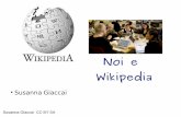 Noi e Wikipedia - upload.wikimedia.org · Progetto di Wikipedia 2001 “offrire una enciclopedia libera, di alta qualità ad ogni persona del pianeta nella sua propria lingua” “uno