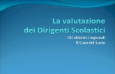 Gli obiettivi regionali Il Caso del Lazio - flcgil.it · Sardegna (“Assicura il funzionamento dell’istituzione scolastica, organizzandone l’attività secondo criteri di efficienza,