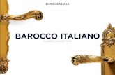 Barocco - TuttoFerramenta.it · BAROCCO ITALIANO Corrente Rinascimentale all’interno della quale cresce l’interesse per il dettaglio e per la lavorazione curvilinea dei metalli.