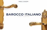 BAROCCO ITALIANO - Enrico Cassina · BAROCCO ITALIANO Corrente Rinascimentale all’interno della quale cresce l’interesse per il dettaglio e per la lavorazione curvilinea dei metalli.