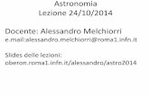 Astronomia Lezione 24/10/2014 Docente: Alessandro Melchiorrioberon.roma1.infn.it/alessandro/astro2014/Astronomia014_8.pdf · Bias osservativo legato alla baseline temporale delle