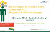 Esperienze di utilizzo dello standard HL7 Regione Emilia ...hl7italia.it/opendays/...OpenDays2010-EmiliaRomagna-EsperienzeHL7.pdf · Esperienze di utilizzo dello standard HL7 Regione