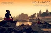 INDIA NORD - mappamundiyoga.com · Sikh dove rimarrete stupiti e avvolti dal canto dei mantra e dai riﬂessi del tramonto sul tempio. Rientro in hotel per la cena e il pernottamento.