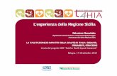 L’esperienza della Regione Sicilia · • VIS retrospettiva In base al livello di analisi: ... Servizio di mediazione linguistica culturale; Servizio di assistenza ... Altre questioni