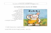 La bellissima storia di Rikki - Comune di Ferrarascuole.comune.fe.it/2130/attach/cosmetura/docs/la bellissima storia... · La storia di Rikki è stata utilizzata ome “sfondo”