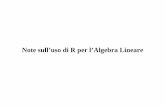 Note sull’uso di R per l’Algebra Lineare - emanuelerosatelli.itemanuelerosatelli.it/pdf/1213/R_algebralineare.pdf · Sommario • Introduzione – Alcuni comandi elementari di