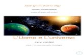 LUomo e L universo - Opzione SCIENZE APPLICATE · Luca Tombini L’uomo e l’universo 2 L’Uomo e L’universo L’astronomia ha affascinato il genere umano da quando la sua curiosità